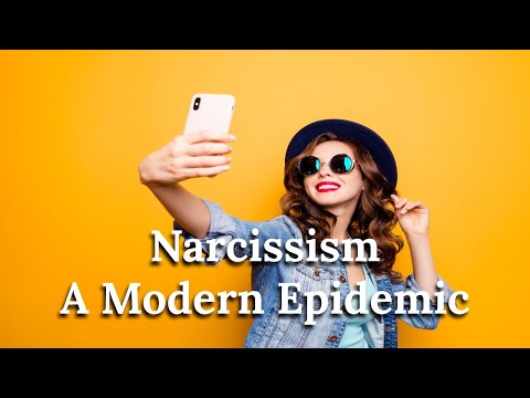 The Psychology of Narcissism - A Modern Epidemic