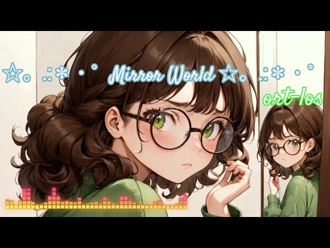 🍀恋歌3🍀 🪞Mirror World👓 ꕤ୭* コンタクトに変えた私は彼にはどう映る？ ꕤ୭*