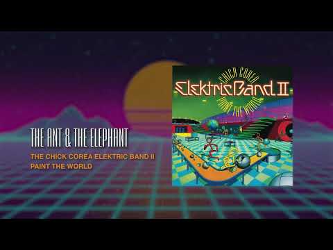 Chick Corea Elektric Band II | The Ant & The Elephant (Visualizer)