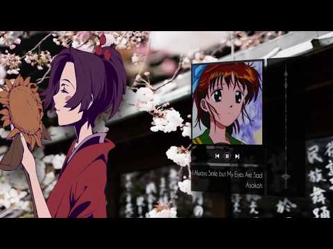 asokah - I always smile, but my eyes are sad [Lo-fi]