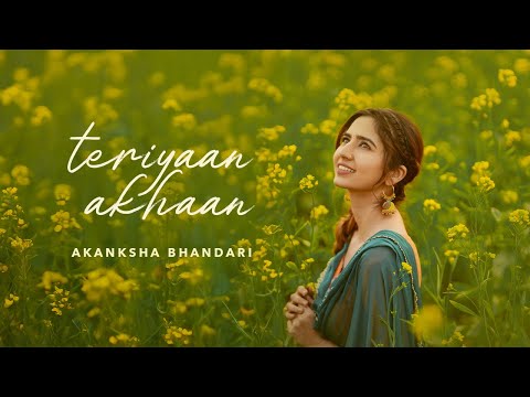 Teriyaan Akhaan | Akanksha Bhandari