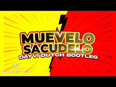 Dayvi - Muevelo Sacudelo (Dutch Bootleg) Guaracha