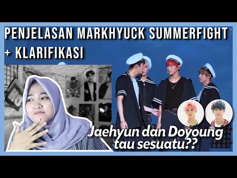 Penjelasan Singkat Markhyuck Summerfight + Klarifikasi | Mark dan Haechan pernah berantem gak sih???