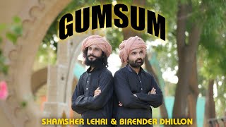 GUMSUM (Aukhi Gharhi) | Mare Paye Haan | Birender Dhillon | Shamsher Lehri | Kaam dhandha