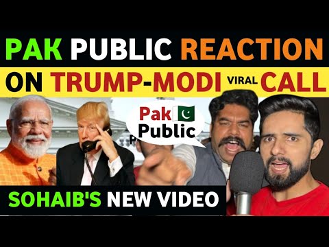 PM MODI & TRUMP CALL GOES VIRAL, MODI'S USA VISIT SOON, PAKISTANI PUBLIC REACTION ON INDIA SOHAIB CH