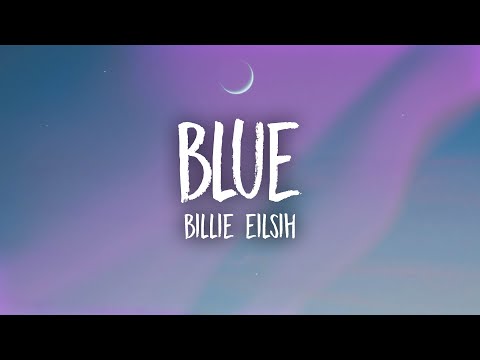 Billie Eilish - BLUE (Lyrics)