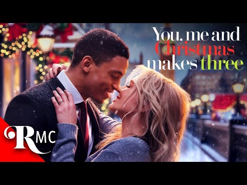 You, Me and Christmas Makes Three (2024) | Two Strangers, One Epic Holiday Meltdown | Romance Movie