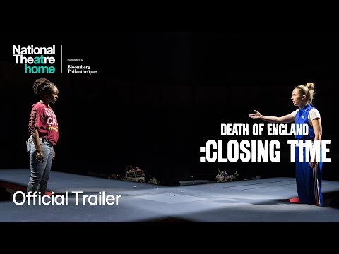 Death of England :Closing Time | Official Trailer | National Theatre at Home