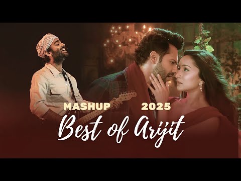 Arijit Singh Mashup 2025 | Darshan Raval | Best of Arijit Singh Songs | 2025 Love Songs