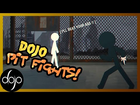 Dojo Pit Fights! (hosted by thatszabi)