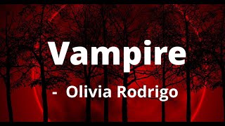 Olivia Rodrigo - Vampire (Clean - Lyrics)