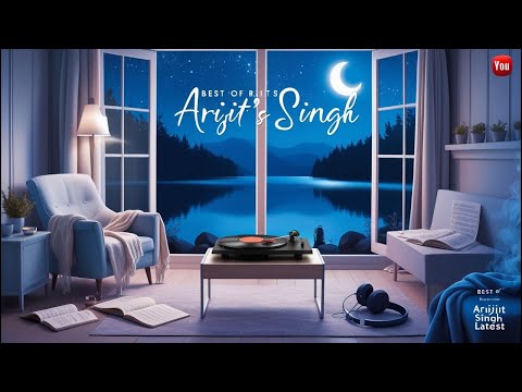 Best Of Arijit Singh 2025 | Arijit Singh Hits Songs | Arijit Singh Jukebox Songs | alone night