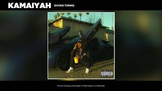 Kamaiyah - Divine Timing (Audio)