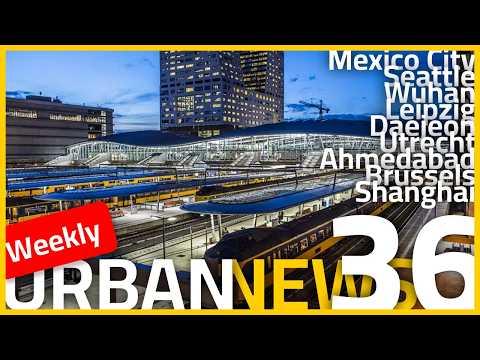 Rail extension in Mexico | Hydrogen trams in South Korea | Wuhan metro extension | Urban news 36