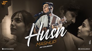 HUSN Mashup | Jay Guldekar | Anuv Jain | Judaai | Choo Lo