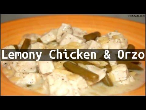 Recipe Lemony Chicken & Orzo