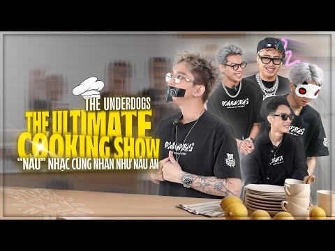 Rise of The Underdogs 2: B Ray, Masew, Robber, Gill, CoolKid là những đầu bếp tồi?