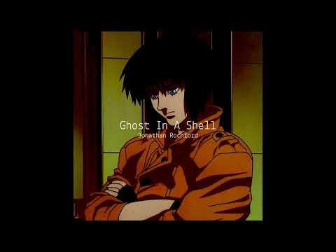 Jonathan Rochford - Ghost In A Shell (Official Audio)