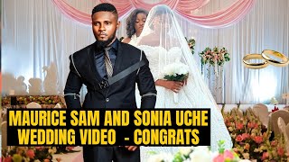 Maurice Sam and Sonia Uche Wedding Video! Congratulations 🎉💍👰 #mauricesam #soniauche