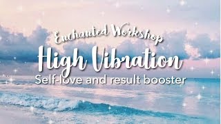 ❛❛High Vibration❜❜ ━ ✯Self-Love & Mood Enhancer| Listen once subliminal✯