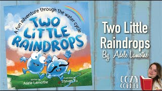 🌧️ Two Little Raindrops By Adele Lamothe I My Cozy Corner Story Time Read Aloud