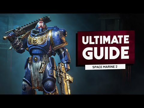 Warhammer 40k: Space Marine 2 | PRO TIPS & CLASS GUIDE