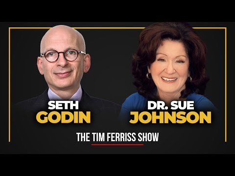 Seth Godin and Dr. Sue Johnson - The Tim Ferriss Show