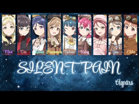 SILENT PAIN - Aqours (Color Coded, Rom, Kan, Eng)