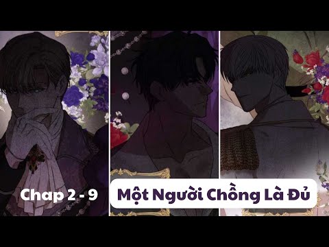 Một Người Chồng Là Đủ - Chap 2-9