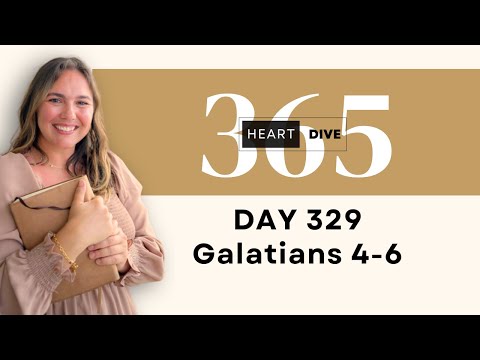 Day 329 Galatians 4-6 | Daily One Year Bible Study | Audio Reading w/ Commentary | New Testament