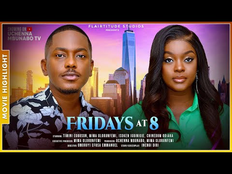 FRIDAYS AT 8 | NEW TRENDING NOLLYWOOD NIGERIAN MOVIE HIGHLIGHTS 2025