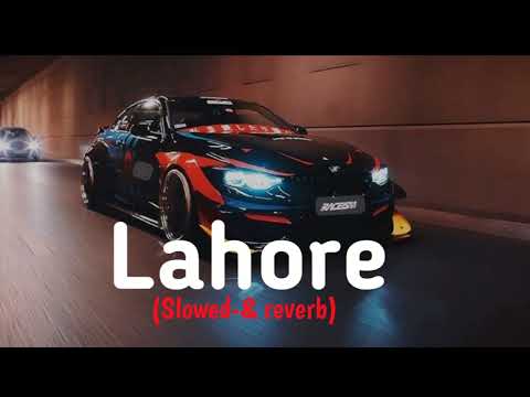 LAHORE song slowed reverb tranding song  attitude guru Randhawa#gururandhawa 🎵🎶