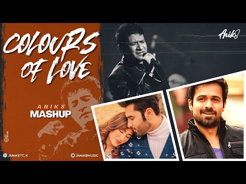 Colours Of Love Mashup | ANIK8 | Mohit Chauhan | KK | Romantic Song Lofi [Bollywood Lo-fi, Chill]