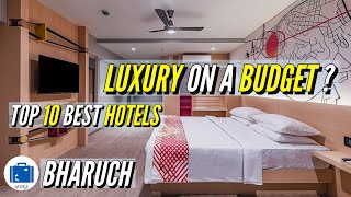 Best Hotels In Bharuch Gujarat | Bharuch Hotel Room Price & Booking Tips