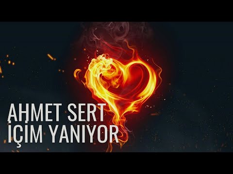 Ahmet Sert - İçim Yanıyor