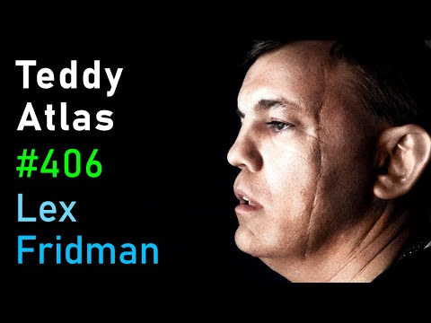 Teddy Atlas: Mike Tyson, Cus D'Amato, Boxing, Loyalty, Fear & Greatness | Lex Fridman Podcast #406