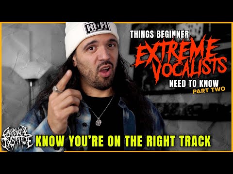 Things Beginner Extreme Vocalists Need To Know Part 2