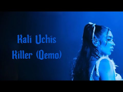 Killer (Demo) - Kali Uchis (Unreleased / Lyrics)