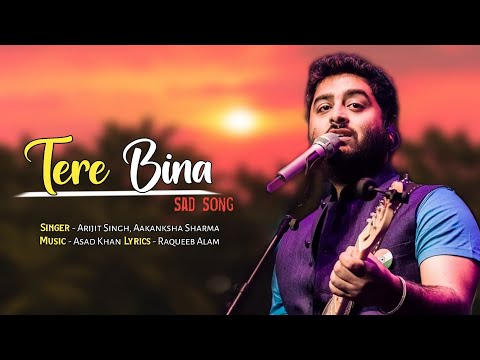 Arijit Singh: Tere Bina (Lyrics) | 1921 | Aakanksha Sharma | Zareen Khan, Karan Kundrra