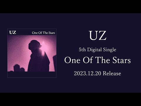 UZ『One Of The Stars』 Teaser