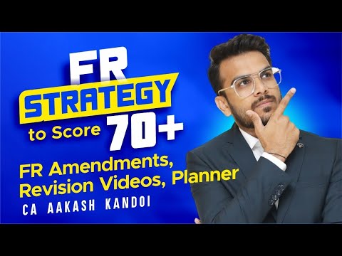 How to RESTART & Score 70+ in FR 🔥 | FR Amendments, Revision Videos, Planner etc. | CA Aakash Kandoi