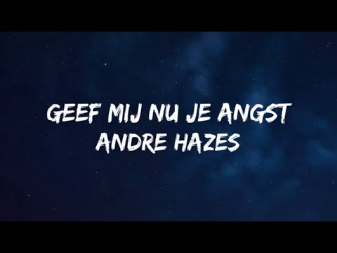 Andre Hazes - Geef Mij Nu Je Angst (Songtekst/Lyrics)