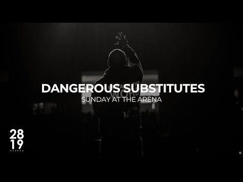 Sunday At The Arena | Dangerous Substitutes | Acts 2:42-47 | Philip Anthony Mitchell