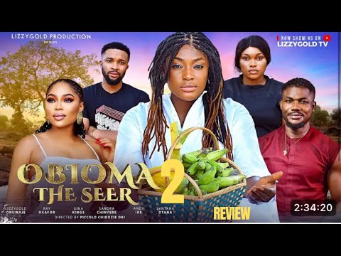 OBIOMA THE SEER 2 REVIEW (LATEST NOLLYWOOD MOVIE REVIEW STARRING LIZZYGOLD ONUWAJE, RAY OKAFOR)