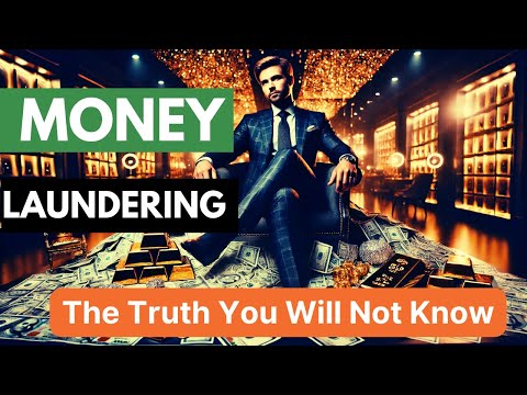 The Truth Behind Money Laundering You Won’t Understand Until You Watch This Video