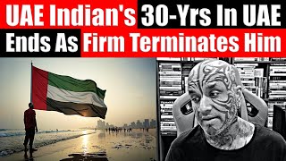 Indian Expat's 30-Year Career in Dubai As Firm Terminates Him - The Bitter Reality. Video 8271