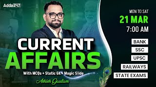 Current Affairs Today | 21 March Current Affairs 2025 | Daily Current Affairs By Ashish Gautam