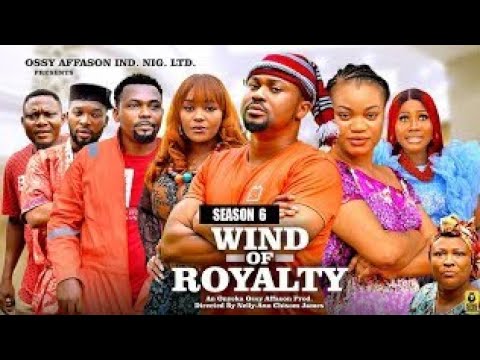 WIND OF ROYALTY (SEASON 6) REVIEW - 2025 Latest Nigerian Nollywood Movie || Trending New Nollywood