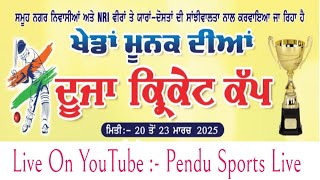 🔴Live🔴Pind MoonaK(Sangrur) ||Big Cosco Cricket CuP 2025 |3rd Day ||  @pendusportslive