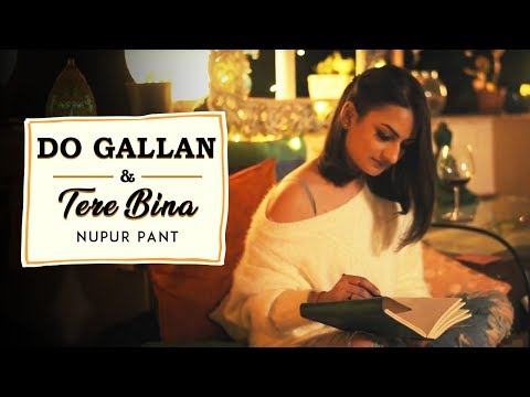 Lets Talk (Do Gallan) Garry Sandhu / Tere Bina (Guru) A. R. Rahman | Mashup Cover | Nupur Pant